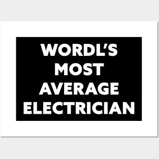 World's Most Average Electrician Posters and Art